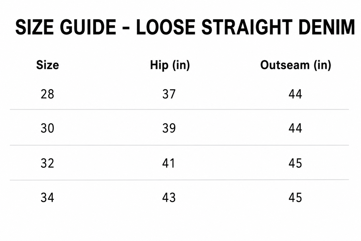 Size chart for 12.5OZ RAW SELVEDGE LOOSE STRAIGHT FIT JEAN