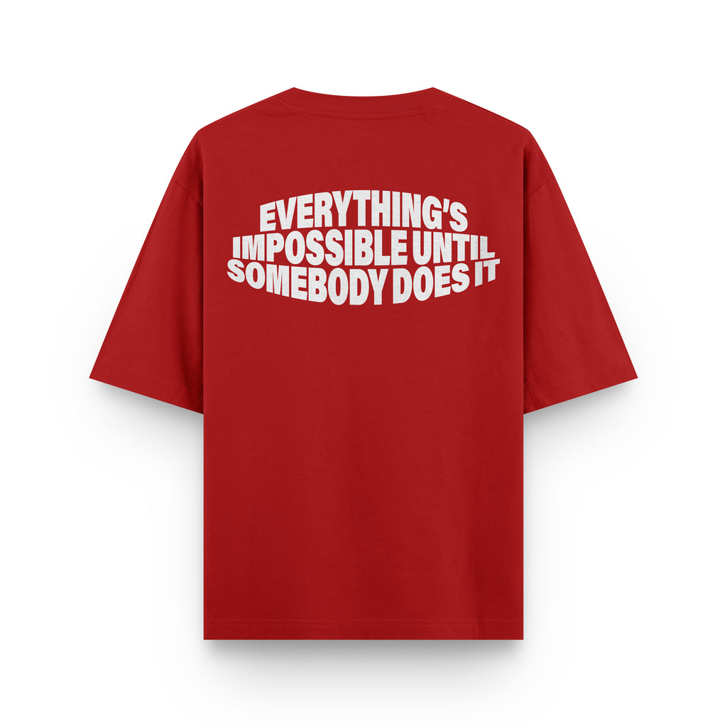 Everything's Impossible Tee - RED